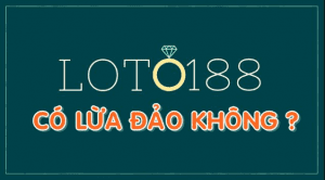 Loto188 lừa đảo