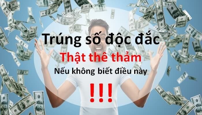 Nằm mơ thấy trúng số độc đắc là giấc mơ hiếm gặp và mang theo sự cảnh báo cho chủ nhân